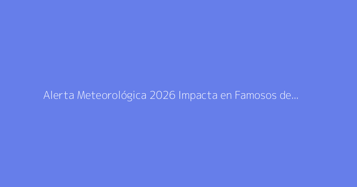 Alerta Meteorológica 2026 Impacta en Famosos de Madrid