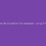Analyse de situation ifsi exemple : ce qu'il faut vraiment savoir