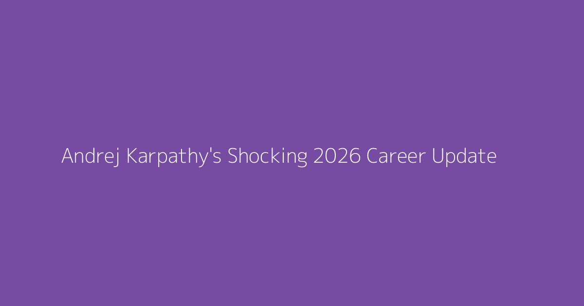 Andrej Karpathy's Shocking 2026 Career Update