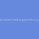 Apnée du sommeil remède de grand-mère : ce qu'il faut vraiment savoir
