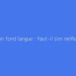 Bouton fond langue : faut-il s'en méfier ?