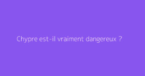 Chypre est-il vraiment dangereux ?
