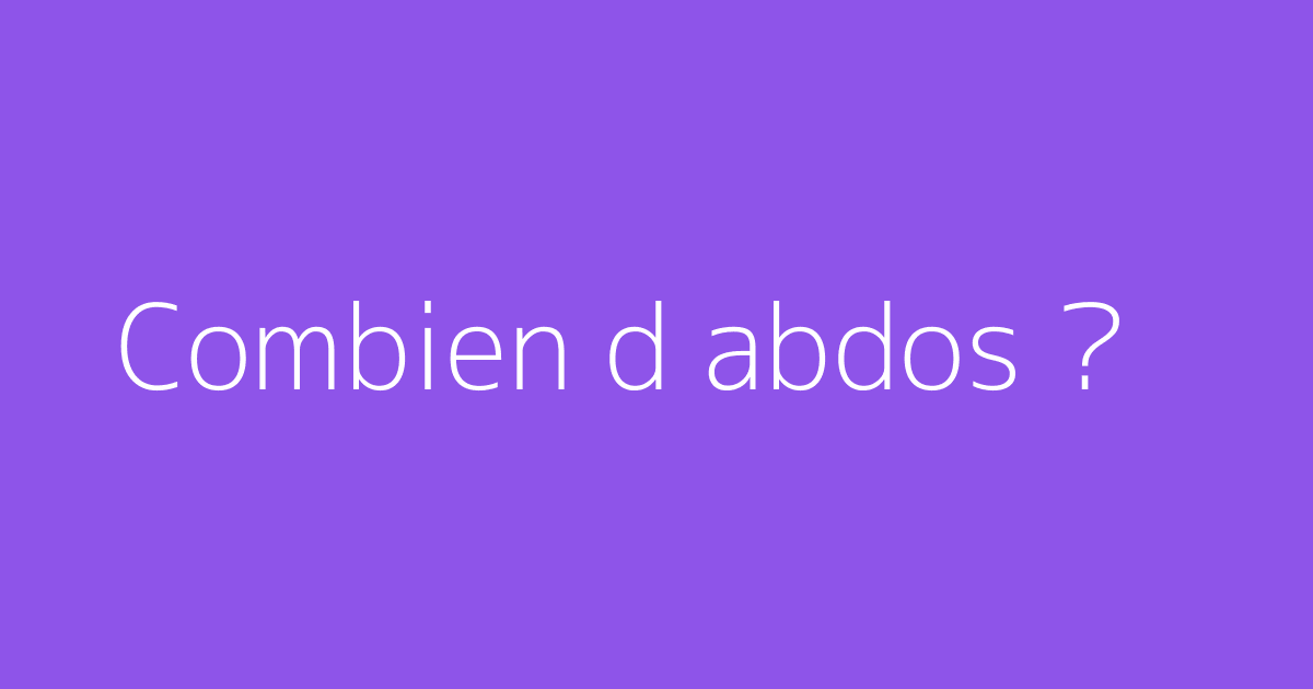 Combien d abdos ?
