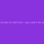 Dentifrice marvis dentiste : que valent les avis ?