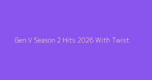 Gen V Season 2 Hits 2026 With Twist