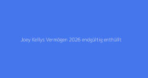 Joey Kellys Vermögen 2026 endgültig enthüllt