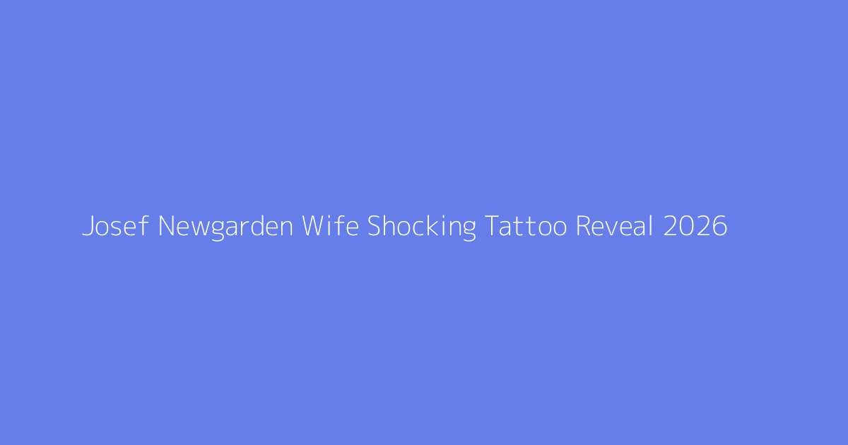 Josef Newgarden Wife Shocking Tattoo Reveal 2026