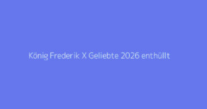 König Frederik X Geliebte 2026 enthüllt