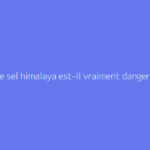 Lampe de sel himalaya est-il vraiment dangereux ?