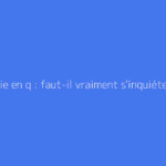 Maladie en q : faut-il vraiment s'inquiéter ?