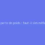 Omad perte de poids : faut-il s'en méfier ?