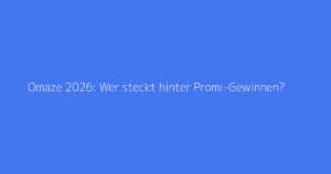 Omaze 2026: Wer steckt hinter Promi-Gewinnen?