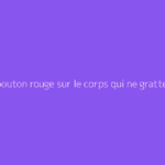 Petit bouton rouge sur le corps qui ne gratte pas : ce qu'il faut vraiment savoir