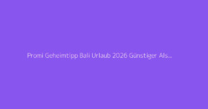 Promi Geheimtipp Bali Urlaub 2026 Günstiger Als Gedacht