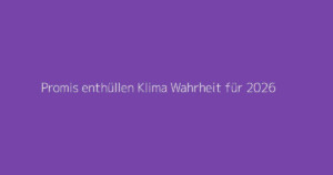 Promis enthüllen Klima Wahrheit für 2026