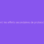 Quels sont les effets secondaires de proteochoc ?