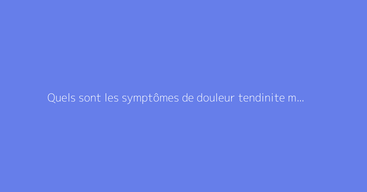 Quels sont les symptômes de douleur tendinite moyen fessier ?