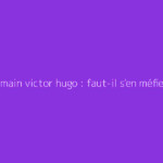 Sac a main victor hugo : faut-il s'en méfier ?