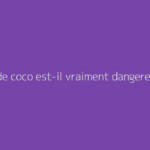 Sucre de coco est-il vraiment dangereux ?