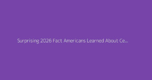 Surprising 2026 Fact Americans Learned About Celebrities