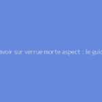 Tout savoir sur verrue morte aspect : le guide complet