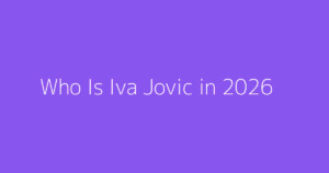 Who Is Iva Jovic in 2026